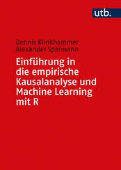 Einf&uuml;hrung in die empirische Kausalanalyse und Machine Learning mit R