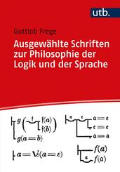 Ausgew&auml;hlte Schriften zur Philosophie der Logik und der Sprache