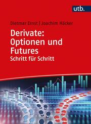 Derivate: Optionen und Futures Schritt f&uuml;r Schritt