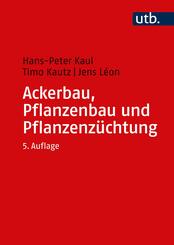 Ackerbau, Pflanzenbau und Pflanzenz&uuml;chtung