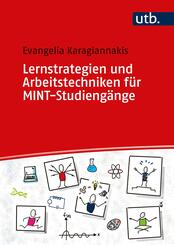 Lernstrategien und Arbeitstechniken f&uuml;r MINT-Studieng&auml;nge