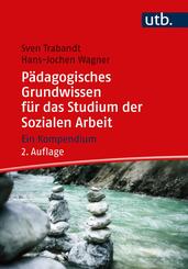 P&auml;dagogisches Grundwissen f&uuml;r das Studium der Sozialen Arbeit
