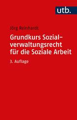 Grundkurs Sozialverwaltungsrecht f&uuml;r die Soziale Arbeit