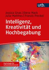Intelligenz, Kreativit&auml;t und Hochbegabung