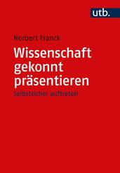Wissenschaft gekonnt pr&auml;sentieren