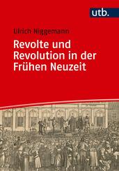 Revolte und Revolution in der Fr&uuml;hen Neuzeit