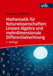 Mathematik f&uuml;r Naturwissenschaften: Lineare Algebra und mehrdimensionale Differentialrechnung
