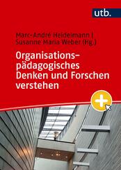 Organisationsp&auml;dagogisches Denken und Forschen verstehen