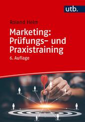 Marketing: Pr&uuml;fungs- und Praxistraining