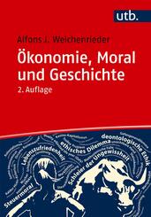 &Ouml;konomie, Moral und Geschichte