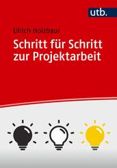 Schritt f&uuml;r Schritt zur Projektarbeit