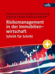 Risikomanagement in der Immobilienwirtschaft Schritt f&uuml;r Schritt