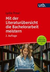 Mit der Literatur&uuml;bersicht die Bachelorarbeit meistern