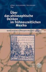 &Uuml;ber das philosophische Denken im fr&uuml;hneuzeitlichen Mexiko