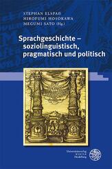 Sprachgeschichte - soziolinguistisch, pragmatisch und politisch