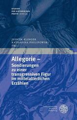 Allegorie - Sondierungen zu einer transgressiven Figur im mittelalterlichen Erz&auml;hlen