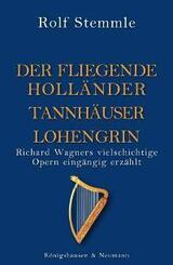 Holl&auml;nder - Tannh&auml;user - Lohengrin