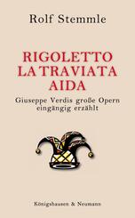 Rigoletto, La Traviata, Aida