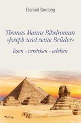 Thomas Manns Bibelroman Joseph und seine Br&uuml;der