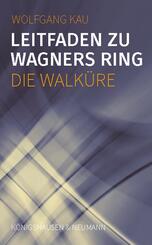 Leitfaden zu Wagners Ring - Die Walk&uuml;re