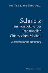 Schmerz im Verst&auml;ndnis der Traditionellen Chinesischen Medizin