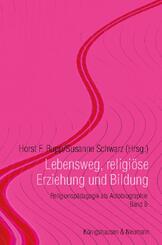 Lebensweg, religi&ouml;se Erziehung und Bildung