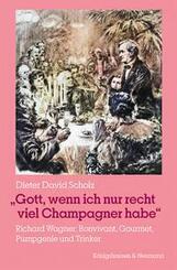 &raquo;Gott, wenn ich nur recht viel Champagner habe&laquo;