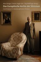 Das Europ&auml;ische Archiv der Stimmen