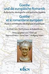 Goethe und die europ&auml;ische Romantik. Goethe et le romantisme europ&eacute;en