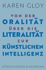 Von der Oralit&auml;t &uuml;ber die Literalit&auml;t zur K&uuml;nstlichen Intelligenz