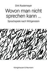 Wovon man nicht sprechen kann ...