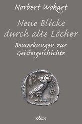 Neue Blicke durch alte L&ouml;cher
