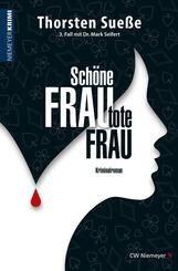 Sch&ouml;ne Frau, tote Frau