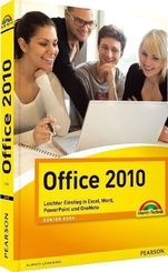 Office 2010 - Leichter Einstieg in Excel, Word, PowerPoint und OneNote