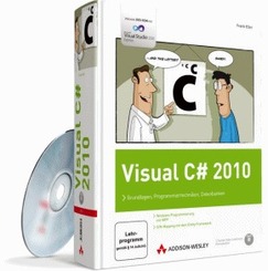 Visual C# 2010 - Grundlagen, Programmiertechniken, Datenbanken