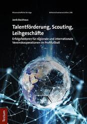 Talentf&ouml;rderung, Scouting, Leihgesch&auml;fte