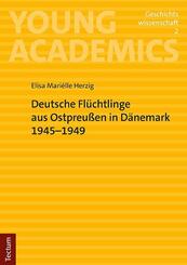Deutsche Fl&uuml;chtlinge aus Ostpreu&szlig;en in D&auml;nemark 1945-1949