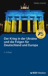 Der Krieg in der Ukraine und die Folgen f&uuml;r Deutschland und Europa