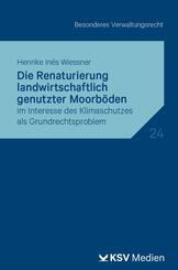 Die Renaturierung landwirtschaftlich genutzter Moorb&ouml;den