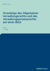 Grundz&uuml;ge des Allgemeinen Verwaltungsrechts und des Verwaltungsprozessrechts auf einen Blick