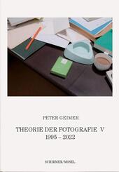Theorie der Fotografie. Band V 1996-2022