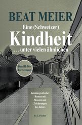 Eine (Schweizer) Kindheit ... unter vielen &auml;hnlichen, Band 2