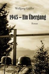 1945 - Ein &Uuml;bergang
