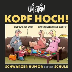 Uli Stein: Freizeit & Beruf: Kopf hoch! Schwarzer Humor f&uuml;r die Schule