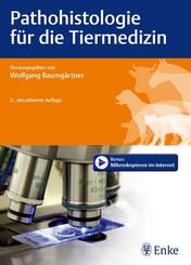 Pathohistologie f&uuml;r die Tiermedizin