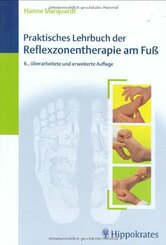 Praktisches Lehrbuch der Reflexzonentherapie am Fuß