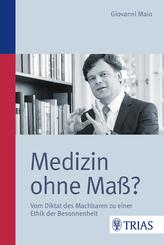 Medizin ohne Ma&szlig;?