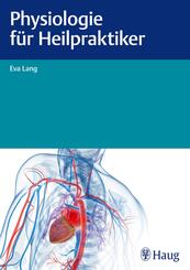 Physiologie f&uuml;r Heilpraktiker