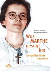 Was Marthe gesagt hat - Unver&ouml;ffentlichte Gespr&auml;che