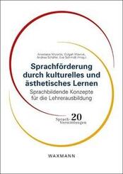 Sprachf&ouml;rderung durch kulturelles und &auml;sthetisches Lernen